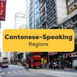 Cantonese-speaking regions