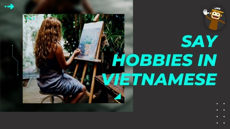Hobbies in Vietnamese