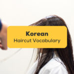Korean haircut vocabulary