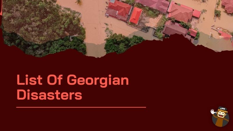 List Of Georgian Disasters