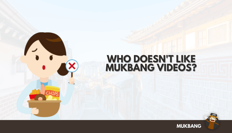 Who Doesn't Like Mukbang Videos?