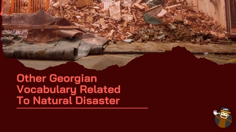 Other Georgian Vocabulary Related To Natural Disaster