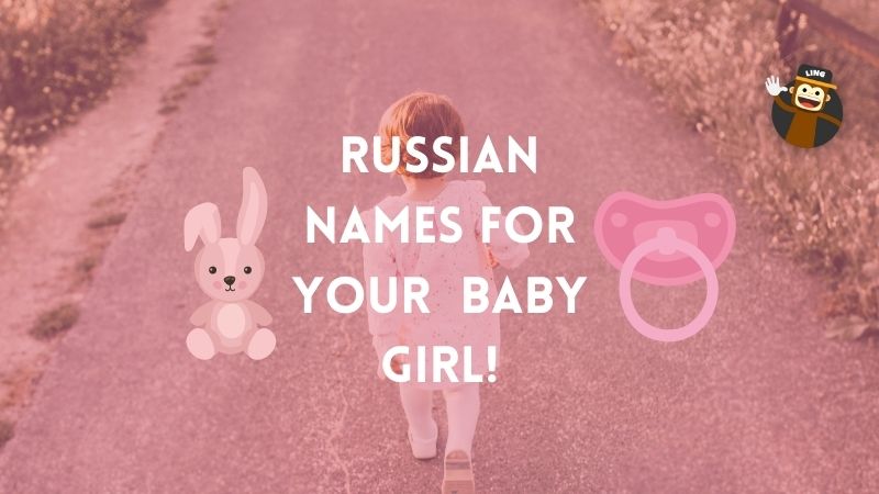 60 Best Russian Names For Your Future Baby!