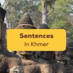 Sentences In Khmer