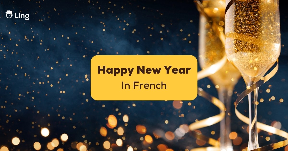 Happy New Year In French: 15+ Best Ways + Sound - Ling App
