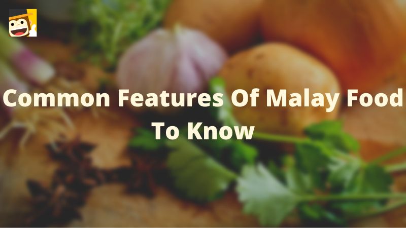 Malay Food You Need To Try