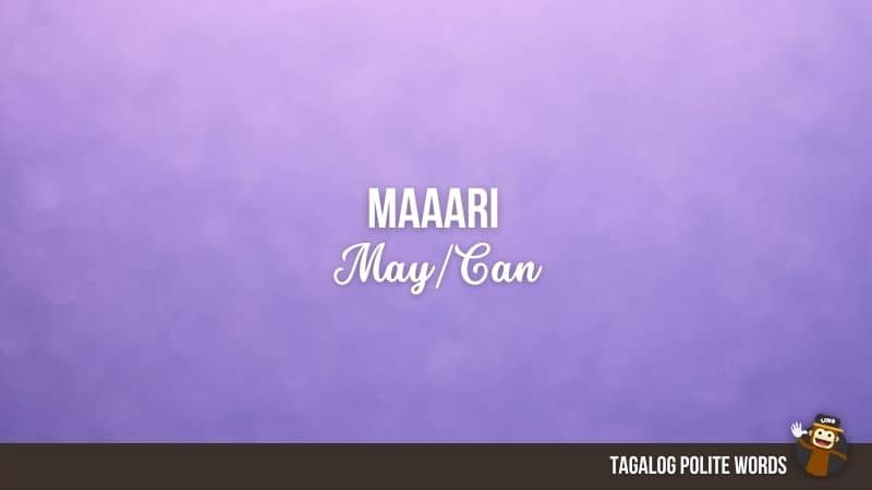 Maaari (May/Can)-Tagalog-Polite-Words-Ling
