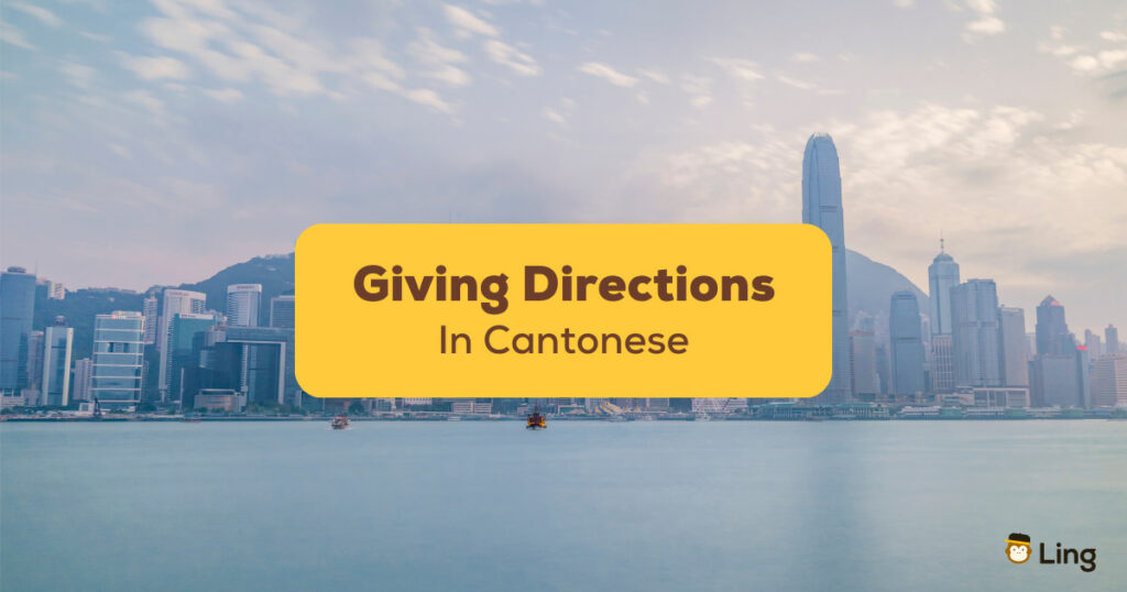 Giving Directions In Cantonese