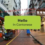 Hello In Cantonese