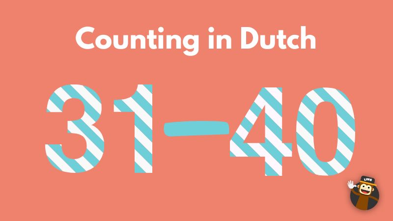 How to count in Dutch 31-40
