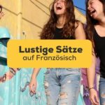 Lustige Sätze auf Französisch mit Ling lernen