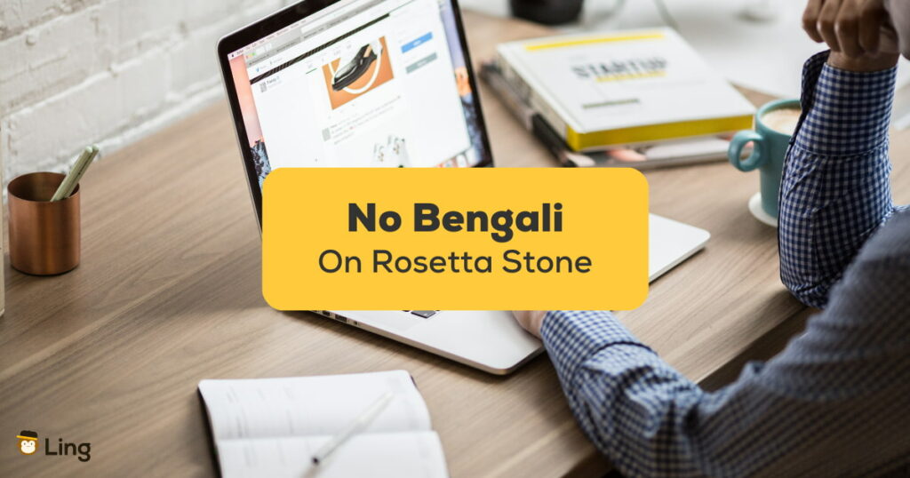 No Bengali On Rosetta Stone