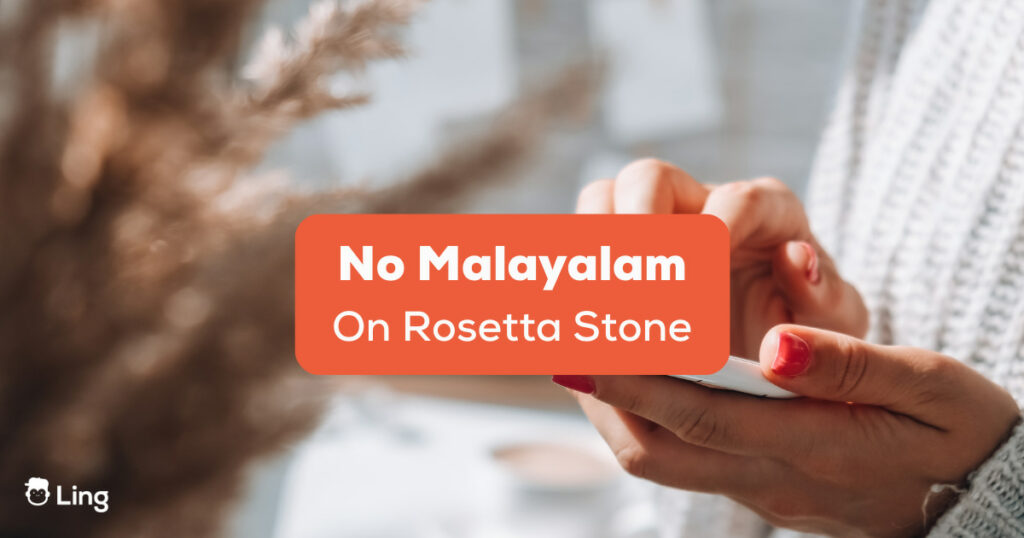 No Malayalam On Rosetta Stone