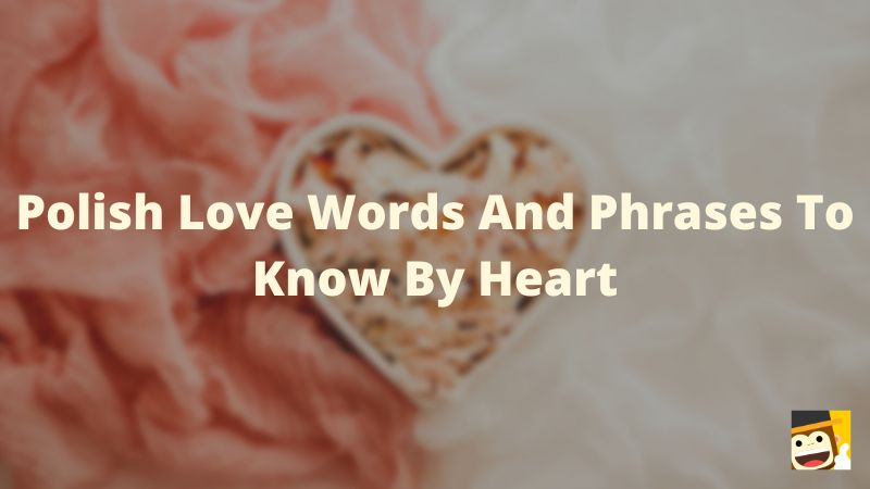 Polish Love Words and Phrases