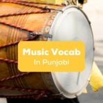 Punjabi Music-Related Vocab_Ling App