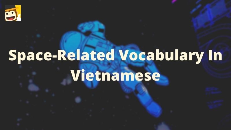 Space-Related Vocabulary In Vietnamese