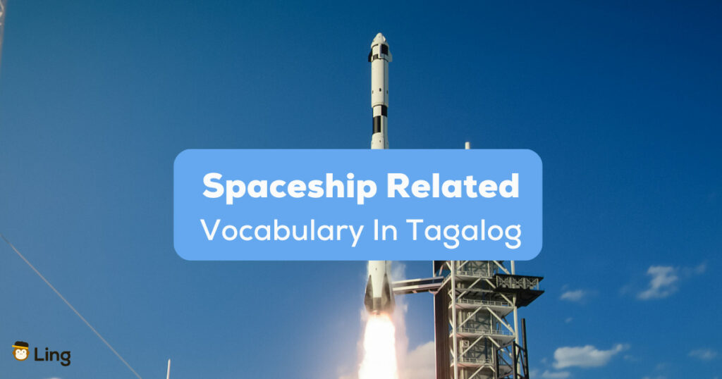 Spaceship Related Vocabulary In Tagalog