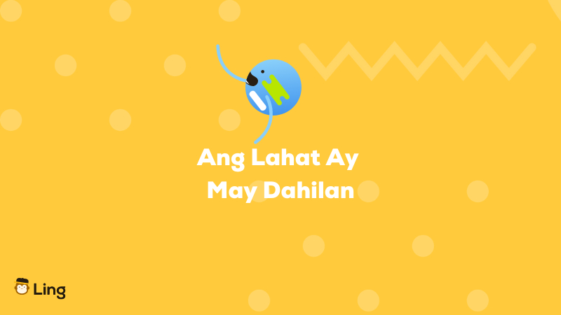 Tagalog Motivational Phrases Ang Lahat Ay May Dahilan