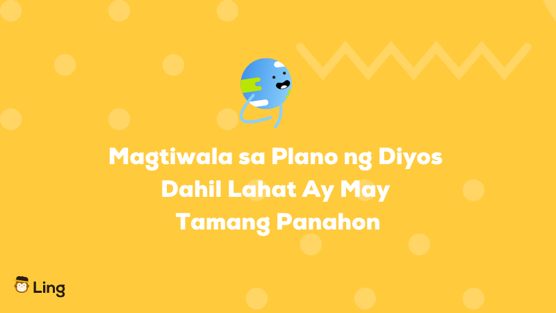 Tagalog Motivational Phrases Magtiwala sa Plano ng Diyos Dahil Lahat Ay May Tamang Panahon