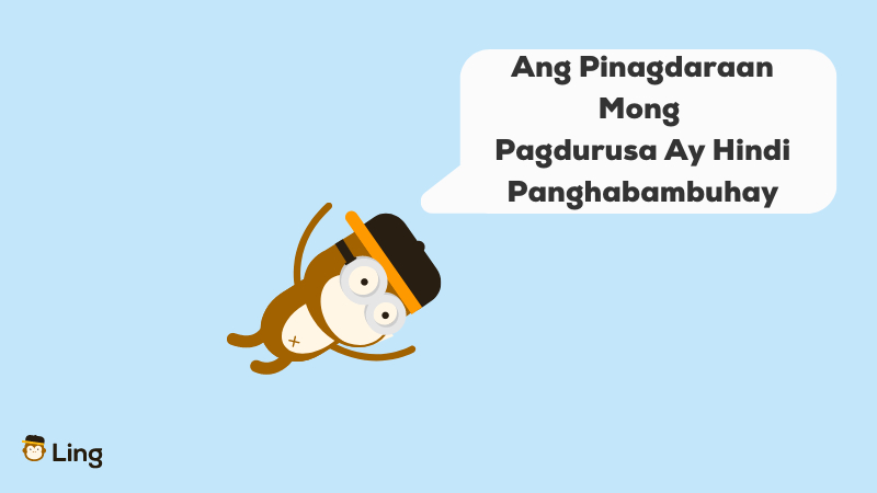 Tagalog Motivational phrases Ang Pinagdaraan Mong Pagdurusa Ay Hindi Panghabambuhay