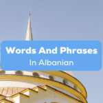 Words And Phrases In Albanian