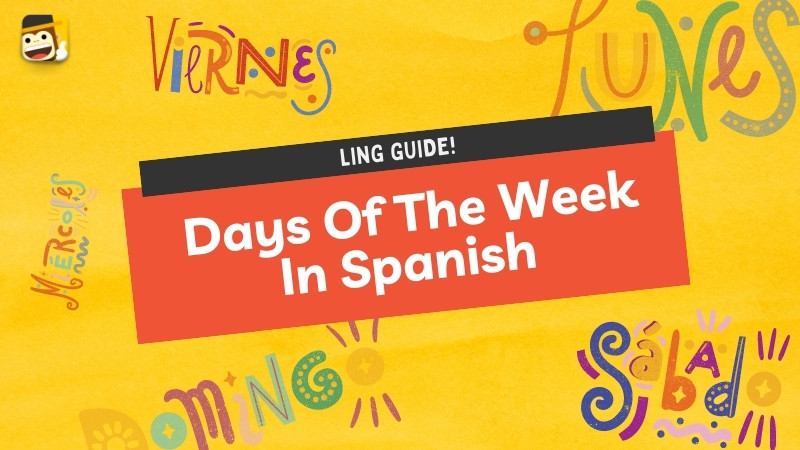 Los días de la semana – The days of the Week in Spanish