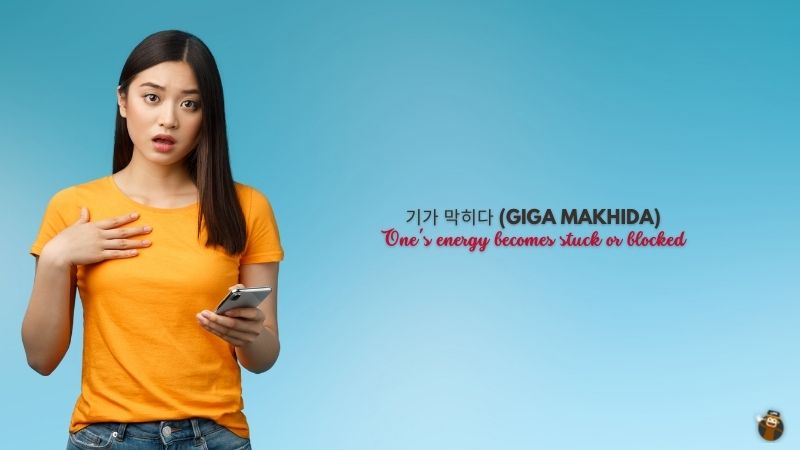 기가 막히다 (Giga Makhida) One's energy becomes stuck or blocked-Korean-Idioms-Ling