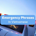 Emergency Phrases In Vietnamese