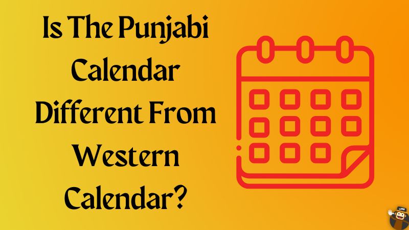 Is The Punjabi Calendar Different From Western Calendar?
