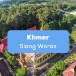 Khmer Slang Words