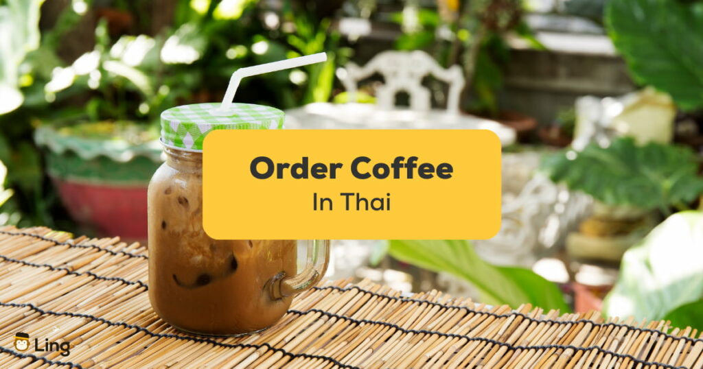 Order coffee in Thai
