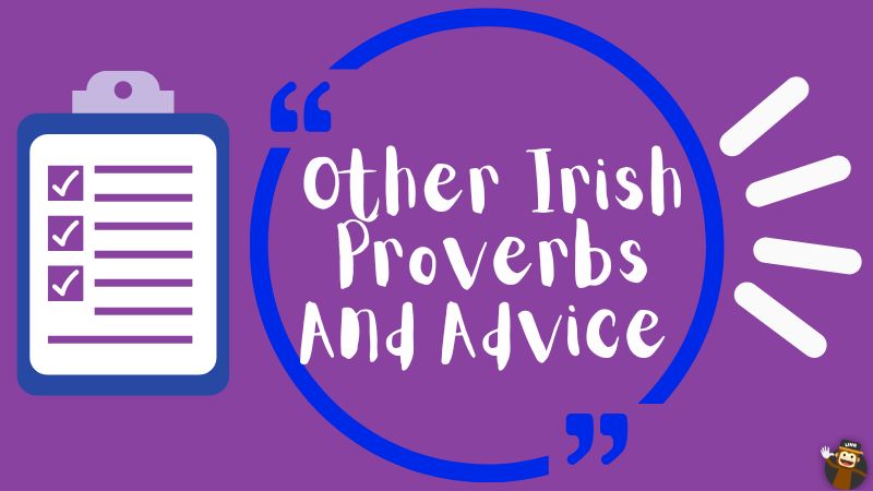 Other Irish Proverbs And Advice 