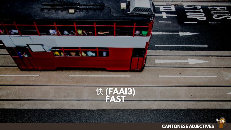 Cantonese Adjectives - fast