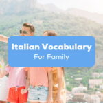 Italian Vocabulary For Family