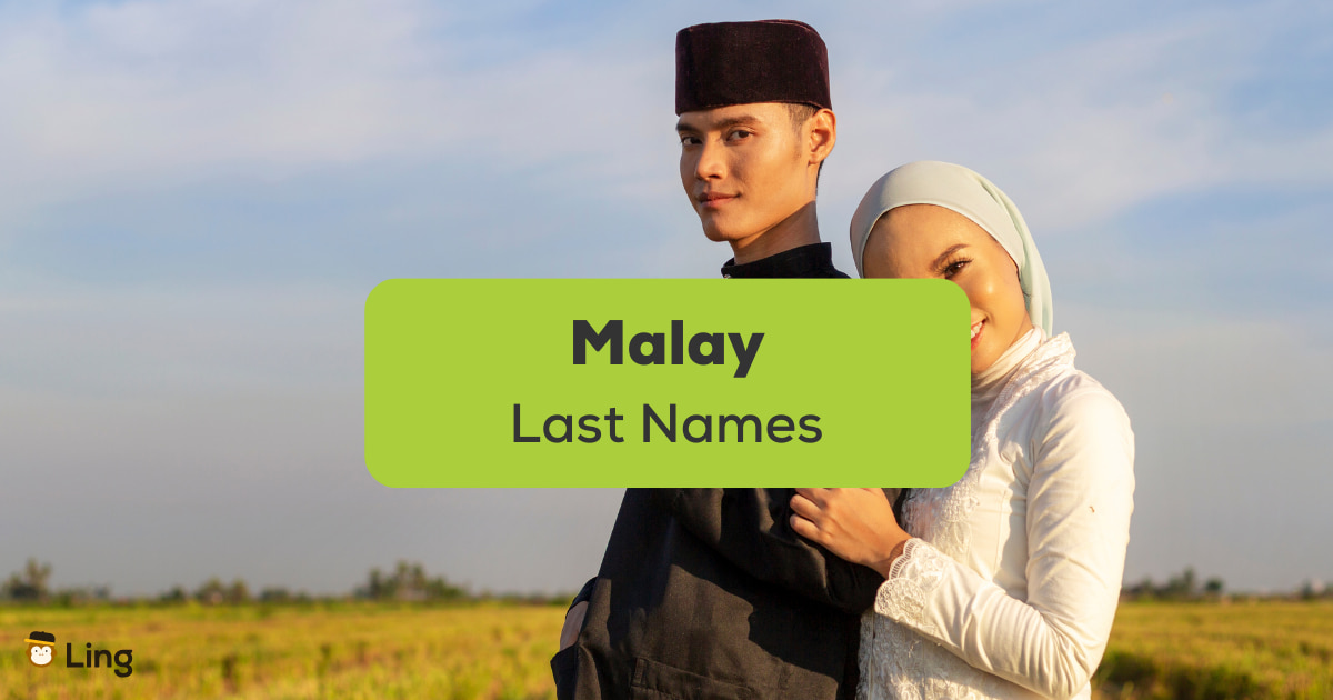 Malay Last Names 3 Best Facts Ling App