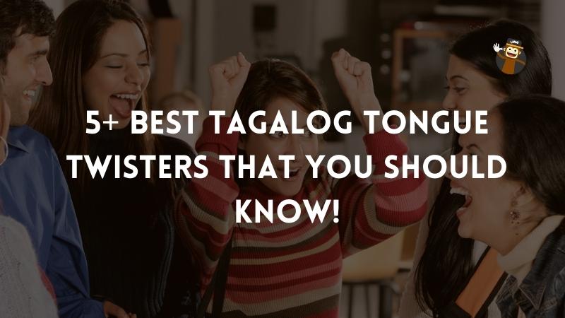 5+ Best Tagalog Tongue Twisters That You Should Know! - Ling App