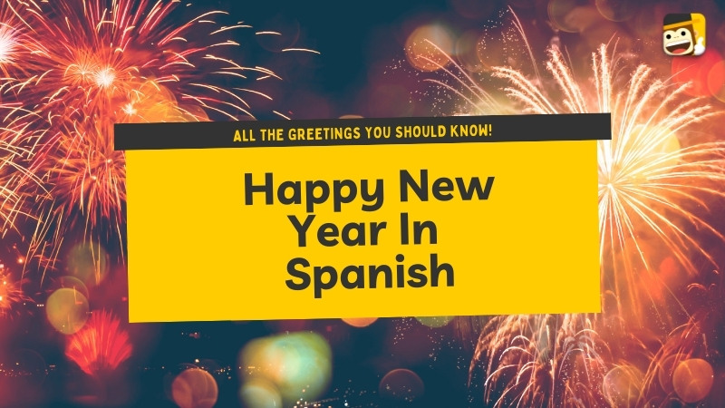 Happy New Year In Spanish: 8 Best Greetings! - Ling App