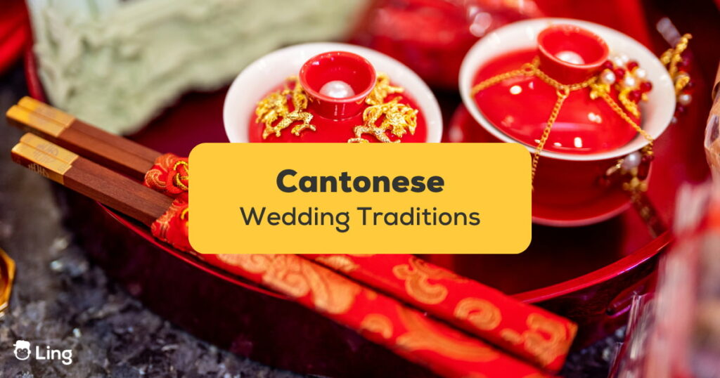 Cantonese Wedding Traditions