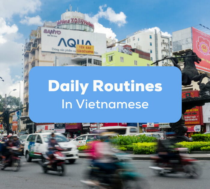 Daily Routines In Vietnamese