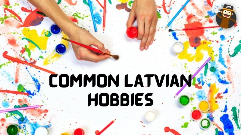 Latvian hobbies
