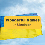 Wonderful Names In Ukrainian