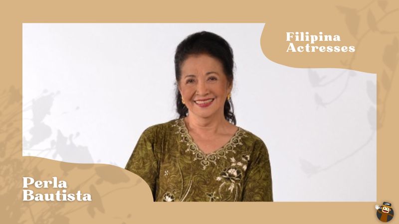 Perla Bautista - Filipino Actresses