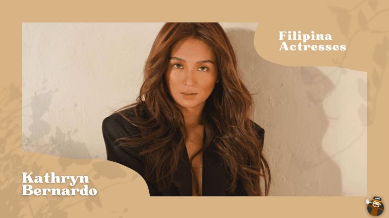 Kathryn Bernardo - Filipino Actresses