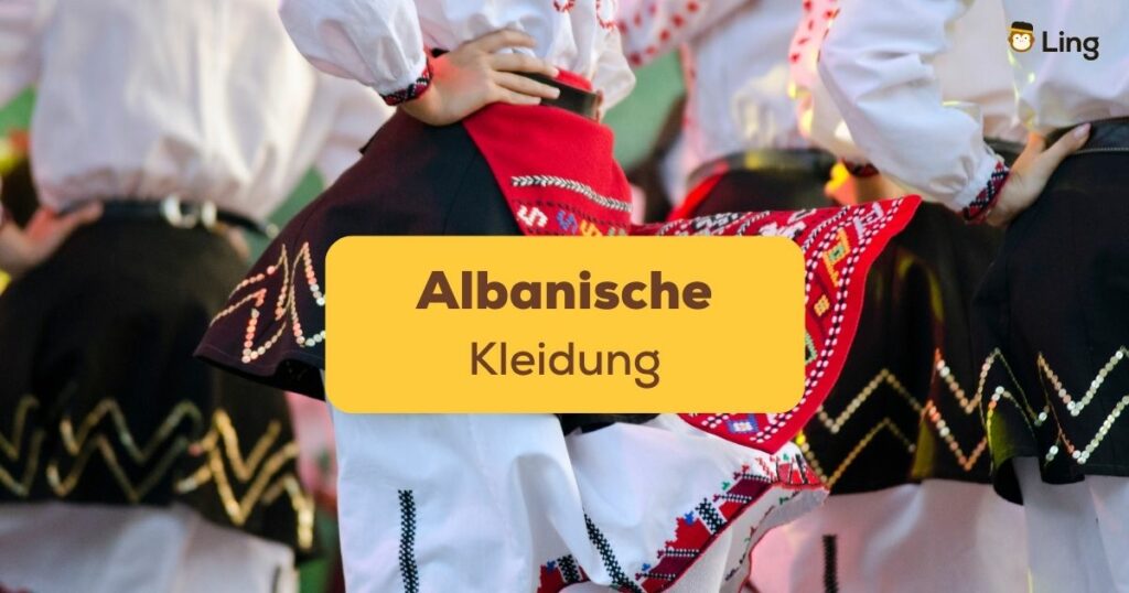 Albanische Tracht und Kleidung mit Ling App