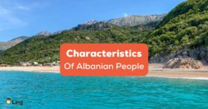 Characteristics Of Albanian People