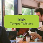 Irish Tongue Twisters