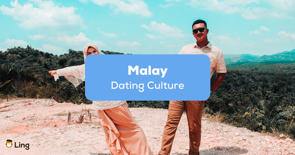 7 Most Interesting Facts About Malay Dating Culture To Learn Today Ling App 