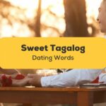sweet tagalog dating words flirt in tagalog