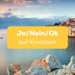 Istrische Küste von Kroatien, Ja Nein Ok auf Kroatisch