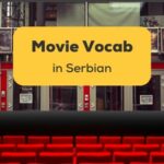 Serbian Movie Vocabulary